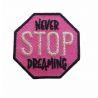 Patch Ecusson Thermocollant Never Stop Dreaming 3,50 x 3,50 cm
