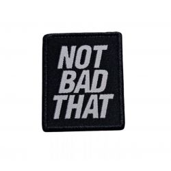 Patch Ecusson Thermocollant + 1 OFFERT Surprise Not Bad 3,50 x 4,50 cm