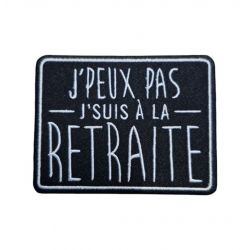 Patch Ecusson Thermocollant + 1 OFFERT Surprise J'peux pas, j'suis à la retraite 7 x 9 cm