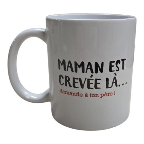 Mug Fête des mères Maman est crevée Cadeau maman Anniversaire Humour