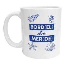 Mug Bord(el) de Mer(de) fun idée Cadeau Vacances Humour ironie
