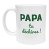 Mug Fête des pères Papa tu déchires idée Cadeau papa Anniversaire Spécial daddy