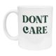 Mug Don't Care design tendance Cadeau Mantra Attitude assumée