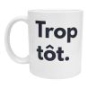 Mug Trop Tôt idée Cadeau Bureau Humour du matin Café travail