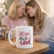 Mug All You Need is Love fun idée Cadeau Anniversaire Humour Universel
