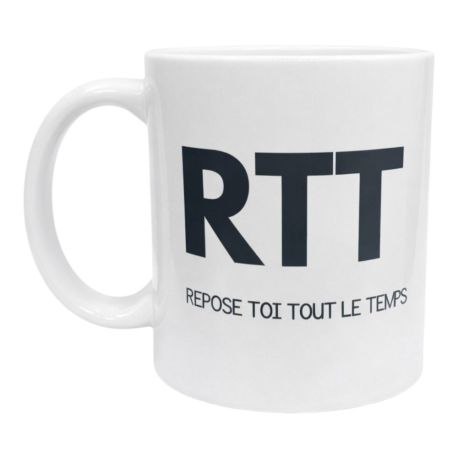 Mug RTT Repose Toi Tout le Temps idée Cadeau Chill Anniversaire Humour bureau collègue