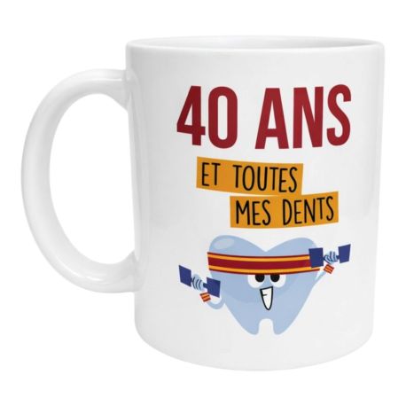 Mug 40 ans et toutes mes dents Tasse humour Punchline cadeau original anniversaire pause café