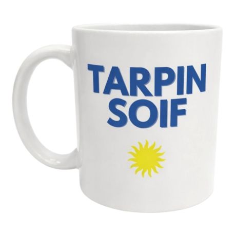 Mug Tarpin Soif Tasse fun et originale pour amateurs d'humour amis et famille