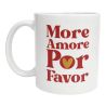 Mug More Amor Por Favor Tasse originale fun pour anniversaires Noël Saint-Valentin fêtes mères pères remerciements amis famille
