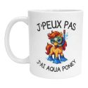 Mug J'peux pas j’ai Aqua Poney Cadeau drôle décalé pour anniversaire Noël collègue ami humour absurde fun original