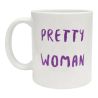 Mug Pretty Woman Tasse humour et style cadeau original pour femme amie ou collègue qui aime se sentir glamour