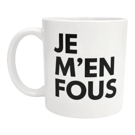 Mug Je m’en fous – Tasse originale humour décalé fun idée cadeau anniversaire Noël amis collègues