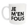 Mug Je m’en fous – Tasse originale humour décalé fun idée cadeau anniversaire Noël amis collègues
