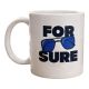 Mug For sure Tasse originale fun lunettes soleil style assurance idée cadeau anniversaire Noël amis collègues
