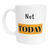 Mug Not Today – Imprimé en France Tasse Mood Café Thé Céramique Idée Cadeau Originale Bureau Anniversaire Amis
