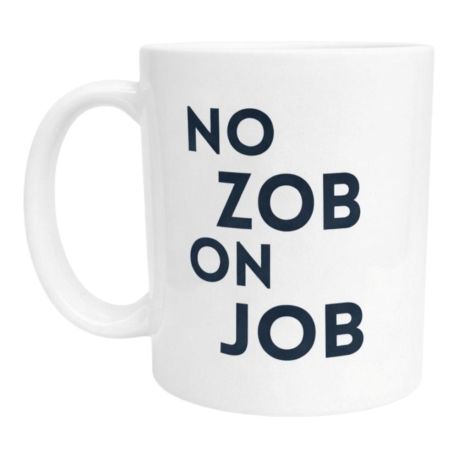 Mug No Zob On Job – Imprimé en France Tasse Humour Décalé Café Thé Céramique, Idée Cadeau Originale, Bureau Anniversaire Amis