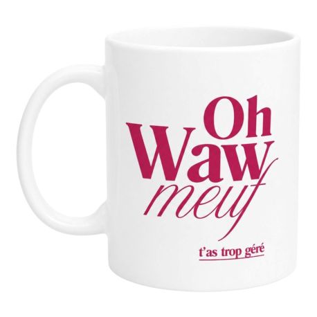 Mug Waw Meuf – Imprimé en France Tasse Café Thé Céramique, Idée Cadeau Originale Bureau Anniversaire Girl Boss Amis